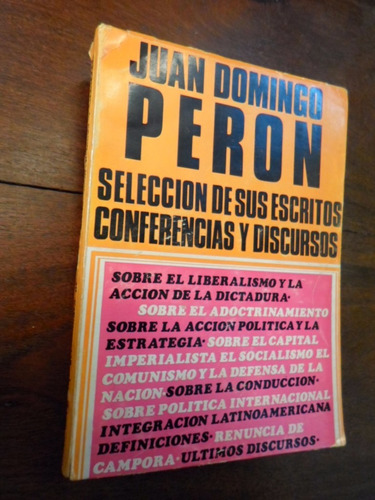 Perón: Selección De Sus Escritos, Conferencias (microcentro)