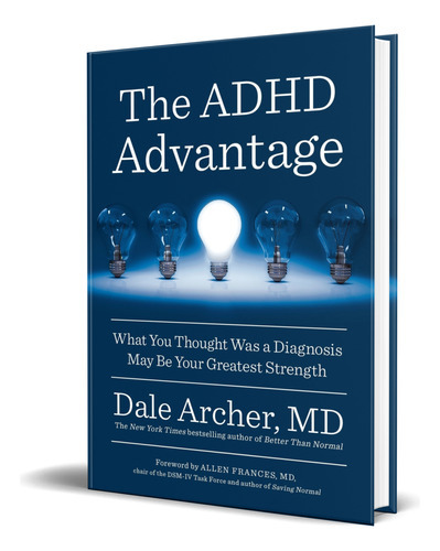 The Adhd Advantage, De Dale Archer Dr. Editorial Avery Publishing Group, Tapa Blanda En Inglés, 2016