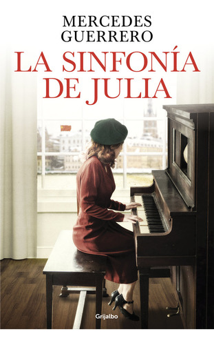 La Sinfonia De Julia, De Mercedes Guerrero. Editorial Grijalbo En Español
