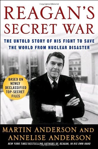 Reagans Secret War The Untold Story Of His Fight To Save The