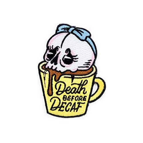 Parche Bordado Inscripción  Death Before Decaf 