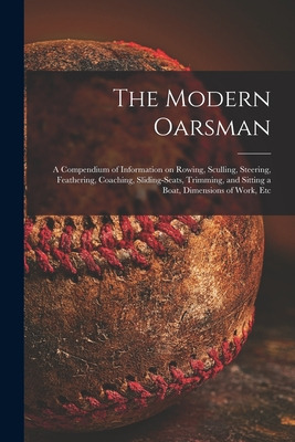 Libro The Modern Oarsman [microform]: A Compendium Of Inf...