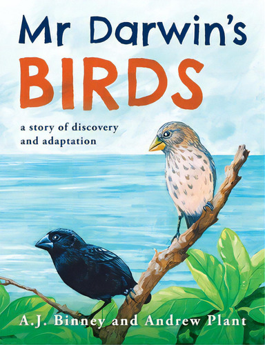 Mr Darwin's Birds: A Story Of Discovery And Adaptation, De Binney, A. J.. Editorial Lightning Source Inc, Tapa Blanda En Inglés