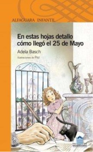 En Estas Hojas Detallo Como Llego El 25 De Mayo