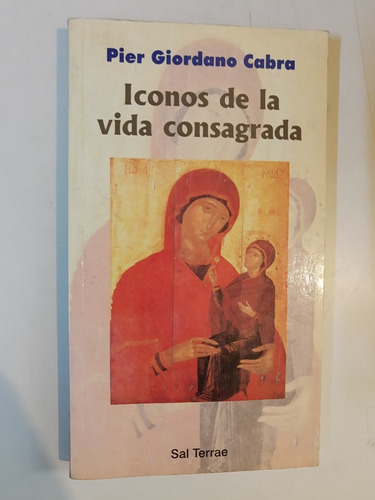 Iconos De La Vida Consagrada - Pier Giordano Cabra - L394 