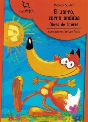 El Zorro, Zorro Andaba - Azulejos Naranja - Patricia Suare 