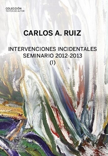 Intervenciones Incidentales Seminario 2012-2013 - Ruiz Car 