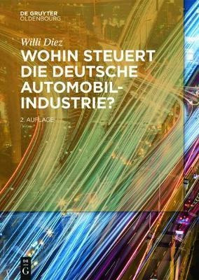 Wohin Steuert Die Deutsche Automobilindustrie? - Willi Diez