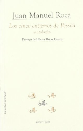 Cinco Entierros De Pessoa Los - Roca Juan Manuel