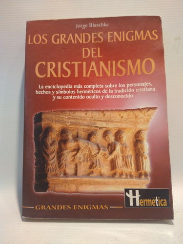 Los Grandes Enigmas Del Cristianismo J Blaschke Hermética 