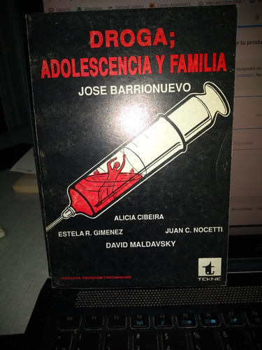 Droga: Adolescencia Y Familia José Barrionuevo