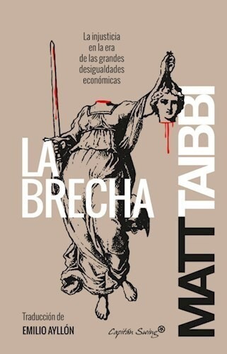 La Brecha, de Taibbi, Matt., vol. 1. Editorial CAPITAN SWING, tapa blanda en español, 2015