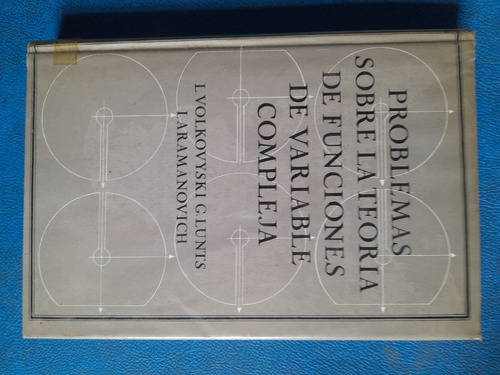 Problemas Sobre La Teoría De Funciones De Variable Compleja