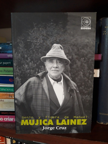 Mujica Lainez Genio Y Figura Jorge Cruz Eudeba Usado # 
