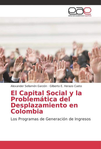 Libro: El Capital Social Y La Problemática Del Desplazamient