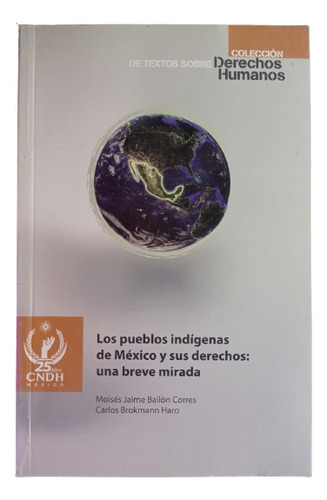 Los Pueblos Indígenas De México Y Sus Derechos - M. Bailón