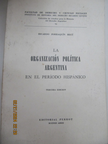 La Organizacion Politica Argentina Periodo Hispanico Becu