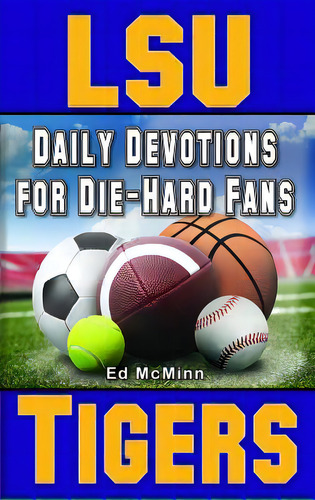 Daily Devotions For Die-hard Fans Lsu Tigers, De Mcminn, Ed. Editorial Extra Point Publ Inc, Tapa Blanda En Inglés