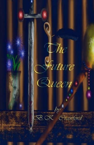 The Future Queen, De Crawford, B. K.. Editorial Mind Key Publishing, Tapa Blanda En Inglés