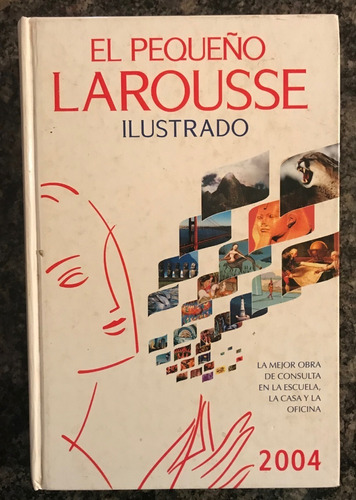 Diccionario El Pequeño Larousse Ilustrado 2004