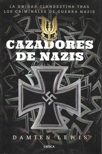 Cazadores De Nazis Damien Lewis Ed Critica Libreria Merlin