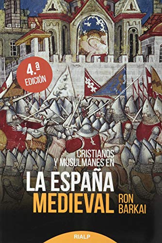 Cristianos Y Musulmanes En La España Medieval (historia)