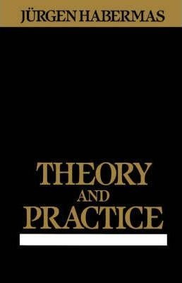 Theory And Practice - J Urgen Habermas (paperback)