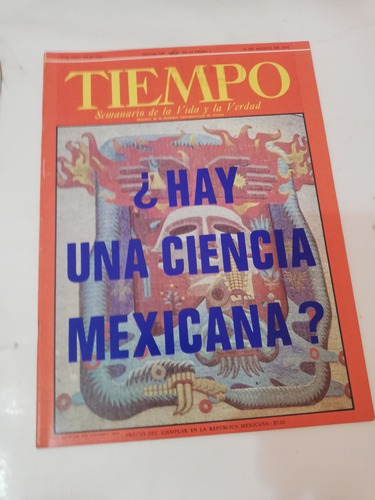 Tiempo Número 1684 Agosto Hay Una Ciencia Mexicana