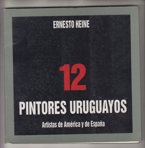 1995 Arte 12 Pintores Ernesto Heine Dedicado Pailos Y Otros