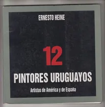 Comprar 1995 Arte 12 Pintores Ernesto Heine Dedicado Pailos Y Otros