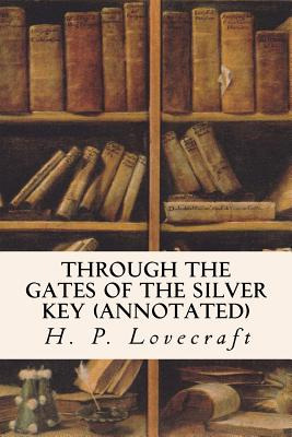 Libro Through The Gates Of The Silver Key (annotated) - L...