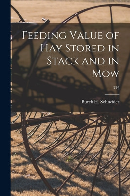 Libro Feeding Value Of Hay Stored In Stack And In Mow; 33...