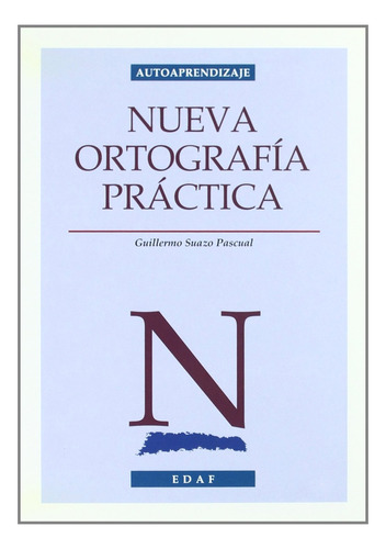 Nueva Ortografia Practica - Guillermo Suazo Pascual