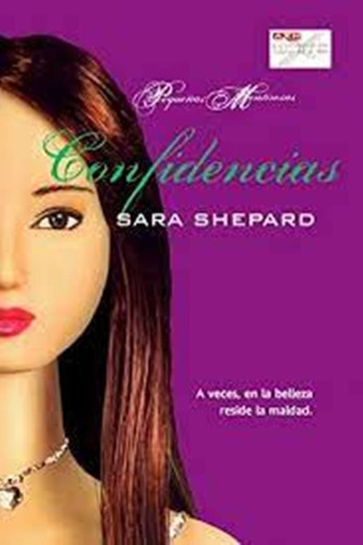 Confidencias - Pequeñas Mentirosas 6 . Sara Shepard