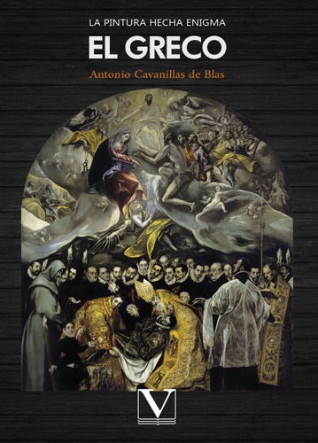 Libro La Pintura Hecha Enigma; El Greco - Cavanillas De B...