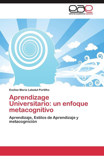 Libro:aprendizage Universitario: Un Enfoque Metacognitivo: A