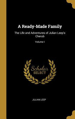 Libro A Ready-made Family: The Life And Adventures Of Jul...