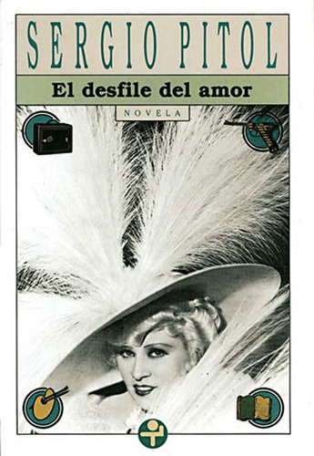 El desfile del amor, de Pitol, Sergio. Editorial Ediciones Era en español, 2013