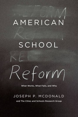 Libro American School Reform : What Works, What Fails, An...