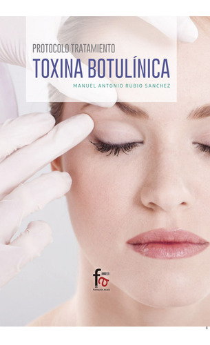 Protocolo Tratamiento Toxina Botulinica - Rubio Sanchez Manu