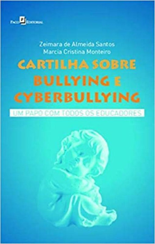 Livro Cartilha Sobre Bullying E Cyberbullying - Um Papo