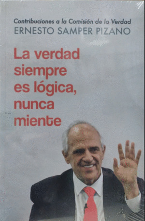 Libro La Verdad Siempre Es Lógica, Nunca Miente