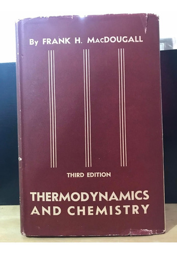 Thermodynamics And Chemistry Frank H Mc