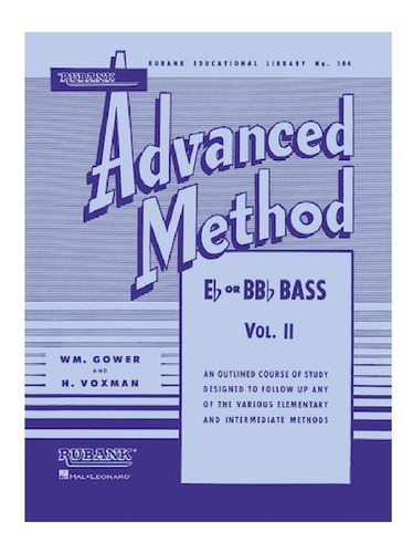Rubank Advanced Method, Eb Or Bbb Bass Vol.ii.