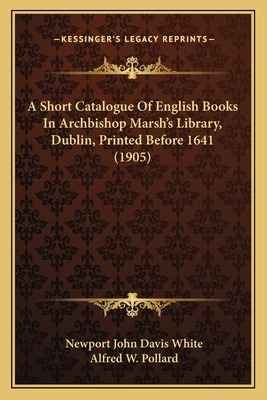 Libro A Short Catalogue Of English Books In Archbishop Ma...