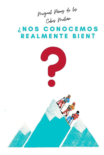 Libro: ¿nos Conocemos Realmente Bien? (spanish Edition)