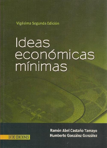 Libro Ideas Económicas Mínimas De Ramon Abel Castaño Tamayo,