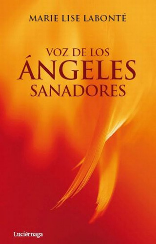 Libro Voz De Los Ángeles Sanadores De Labonte Marie Lise