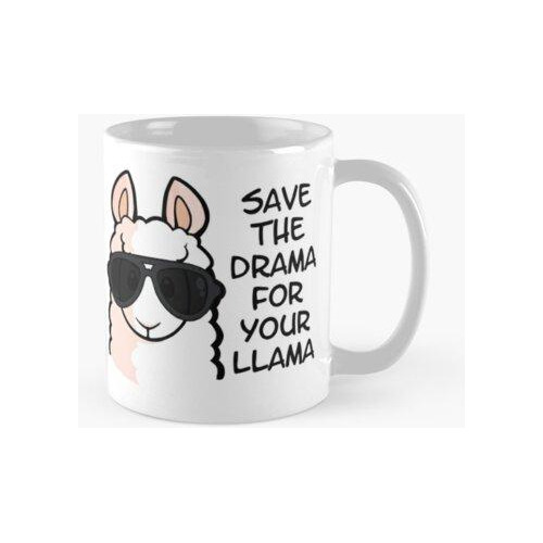 Taza Ahorre La Taza Del Drama Calidad Premium