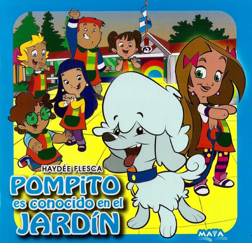 Imagen 1 de 4 de Pompito Es Conocido En El Jardín - Libro - Haydee Flesca